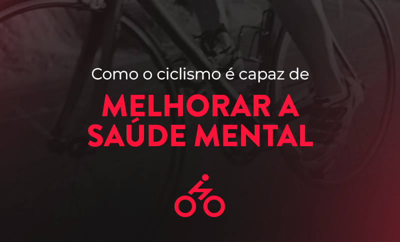 Como o ciclismo é capaz de melhorar a saúde mental