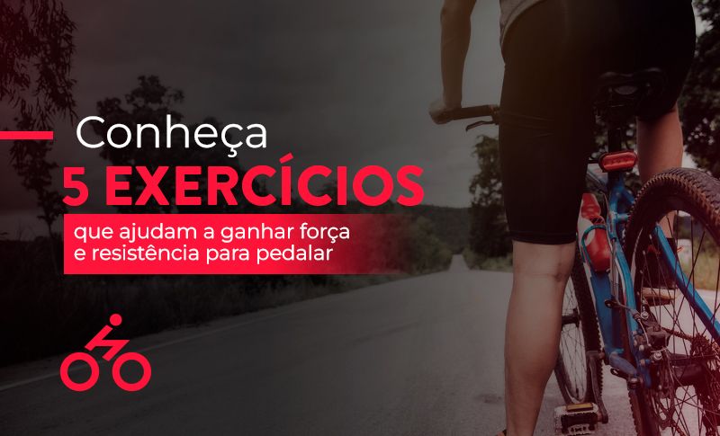 Conheça 5 exercícios que ajudam a ganhar força e resistência para pedalar